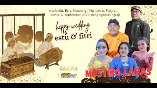 #LIVE KARAWITAN MUSTIKO LARAS WEDDING ESTU & FITRI NGABLAK 17-9-2026 SOKO AUDIO_ZAHWA MEDIA