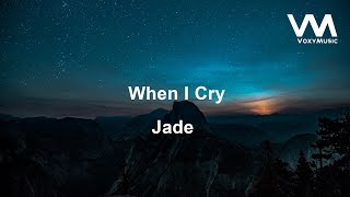 Jade - When I Cry