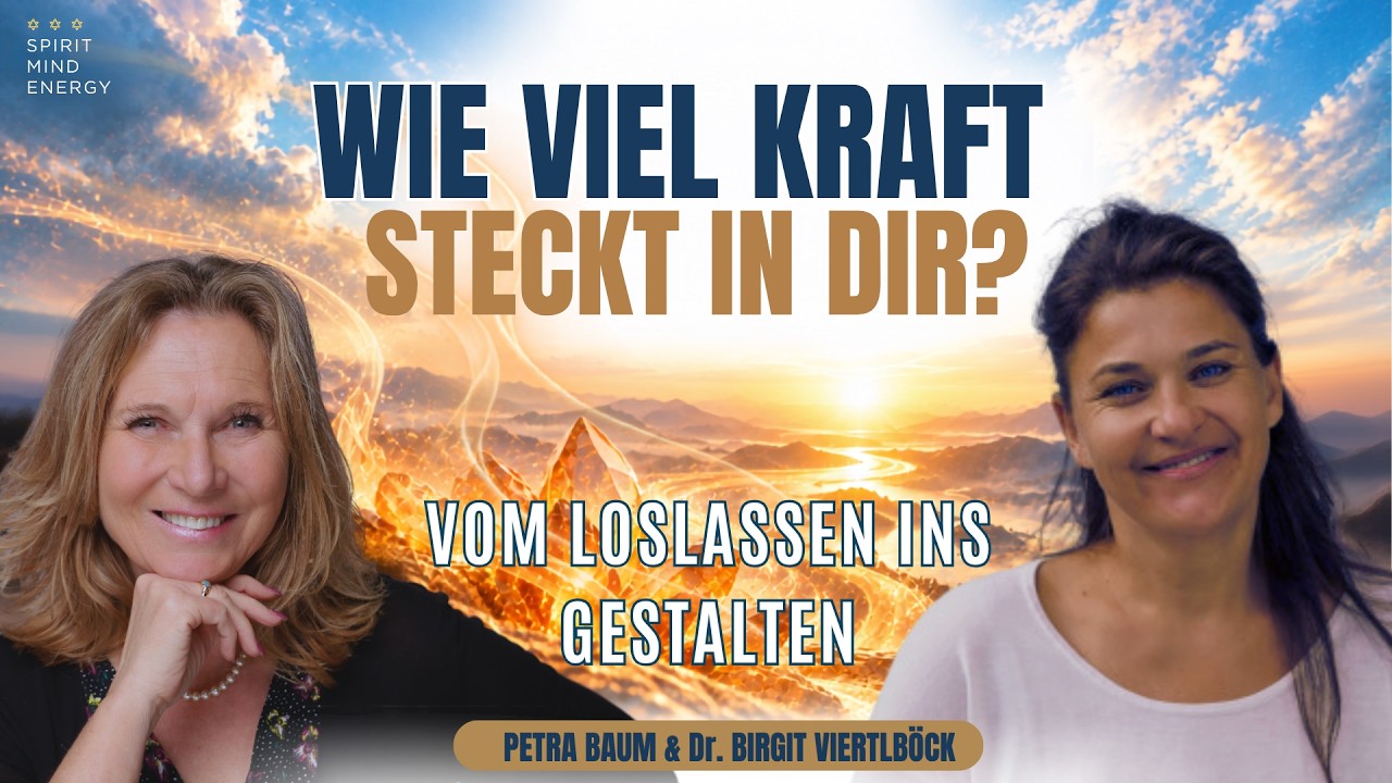 Wie wir unsere innere Kraft zurückgewinnen | Dr. Birgit Viertlböck & Petra Baum