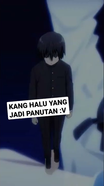 Kang Halu Panutan Wibu :v