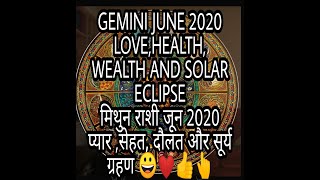 Gemini june2020 love,health,wealth and solar eclipse june 2020