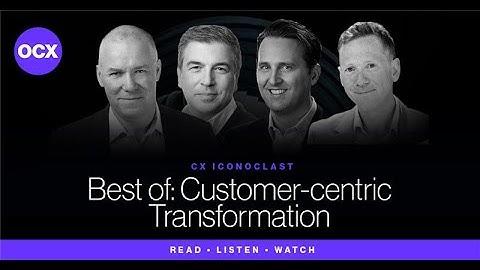 Best of 2024: Customer-Centric Transformation | Highlights from the CX Iconoclast Podcast