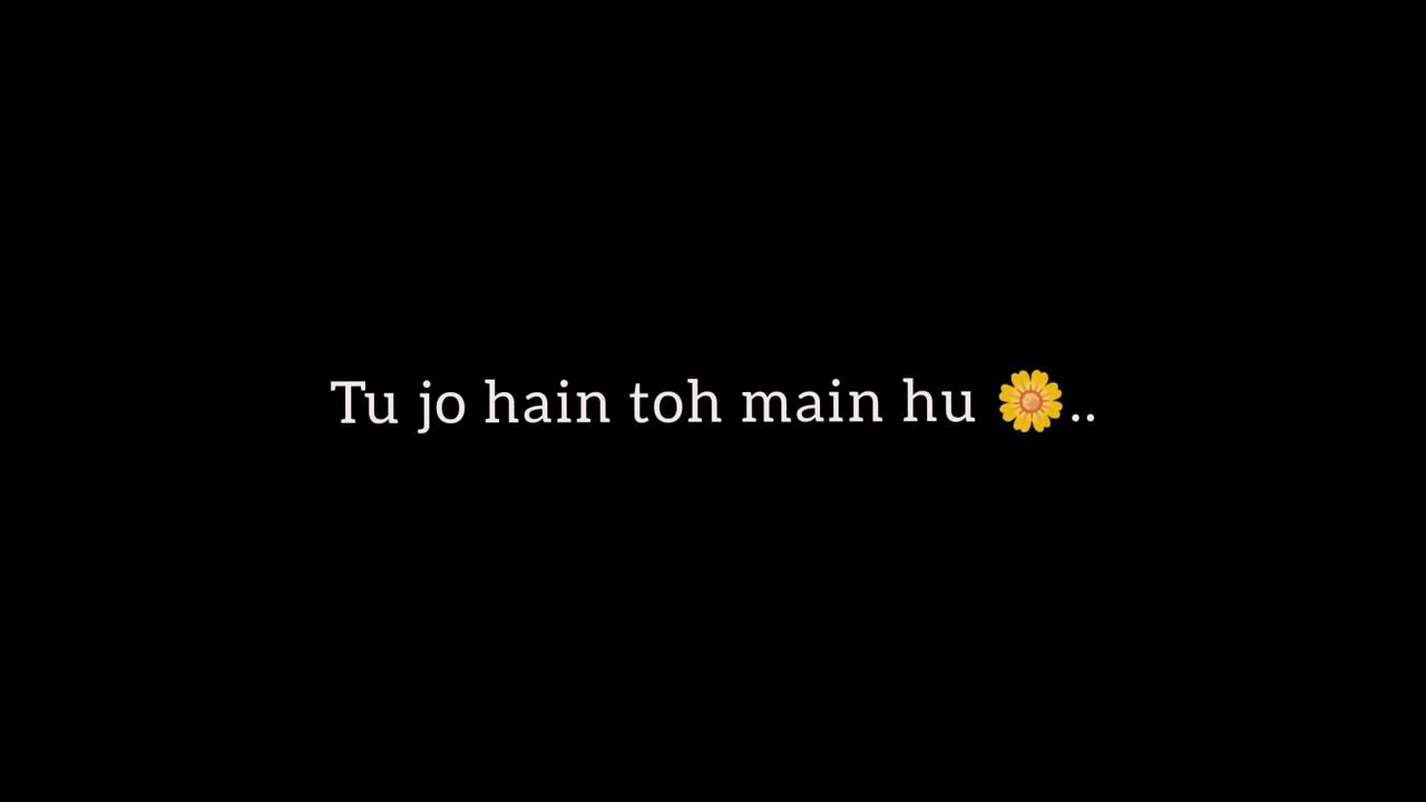 Tu Jo Hain Toh Main Hu lyrics Video Ankit Tiwari New Black Screen tu-jo-hain-toh-main-hu-lyrics-video-ankit-tiwari-new-black-screen