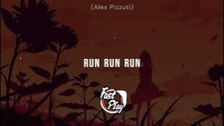 Alex Pizzuti - Run Run Run [✔Audio]