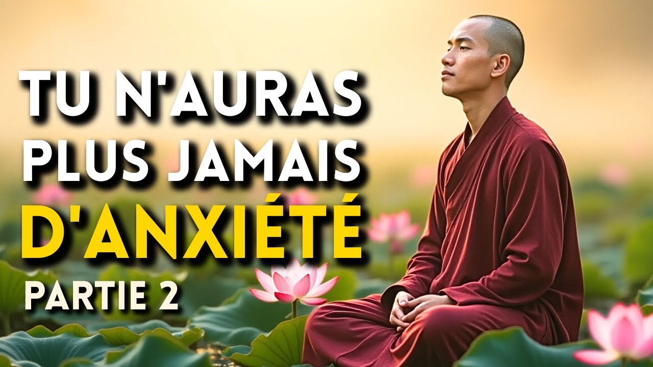 Éliminez l'anxiété grâce à cet Enseignement du Bouddha