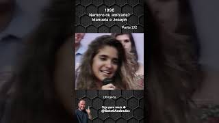Manuela e Joseph Namoro ou amizade 1998 Parte 2 #silviosantos