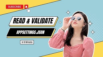 Read and Validate appsettings json file in .net7