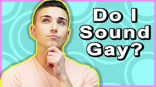 DO I SOUND GAY TO YOU? | Habitually Henry