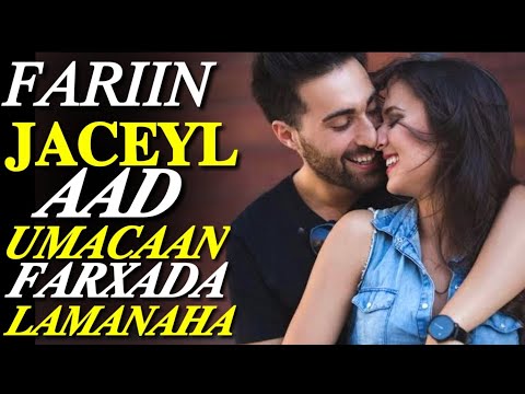 Fariin Jaceyl Aad Umacaan Farxada Lamaanaha Is Jecel