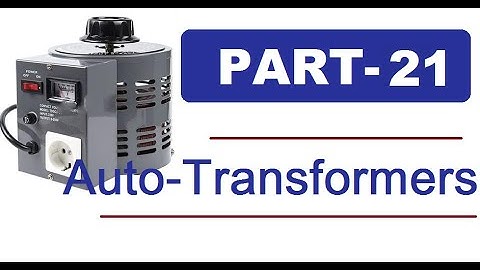 PART 21: Step-Down Auto-Transformer from 2-winding transformer