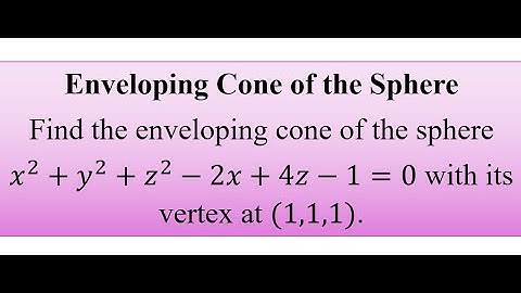 Enveloping Cone of the Sphere. How  to find the enveloping cone of the sphere.