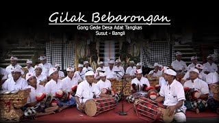 GILAK BEBARONGAN | GONG GEDE DESA ADAT TANGKAS SUSUT - BANGLI