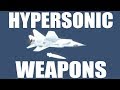 Hypersonic Weapons