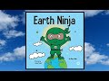  earth ninja  read aloud kids book  read along bedtime story