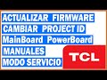 FIRMWARE PROJECT ID MainBoard TV TCL LED LCD | FactoryMenu Menu Diseño Menu Servicio