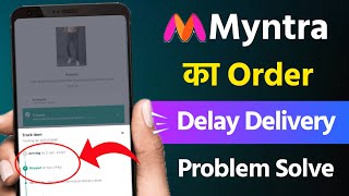 Myntra late delivery problem solve 2024 | Myntra order delay problem | Myntra delivery problem 2024 screenshot 3