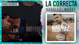 "LA CORRECTA" - Nabález, Morat | Guitarra | Acordes y Letra (PDF Gratis) |  @Nabalez @MoratOficial