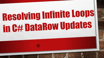 Resolving Infinite Loops in C#  DataRow Updates