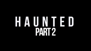 Chasing 49 Films | HAUNTED Part 2 | Feature Film |