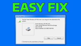 How To Fix The File Is Too Large for the Destination File System Without Formatting
