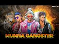 MUNNA GANGSTER 😎🔫🔪🚬 || THE KID GANGSTER || THE STORY OF TRUST || FREE FIRE 🔥 SHORT FILM ||MOVIE ||
