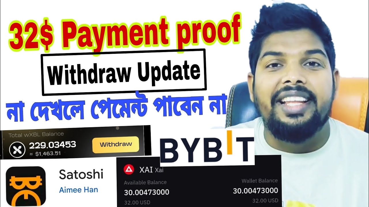Withdraw Update || 32$ Payment proof || Satoshi core || Xblast mining || Bybit || New Update