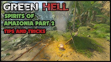 Green Hell | Spirits of Amazonia Part 2 Walkthrough | Tips and Tricks | EP05