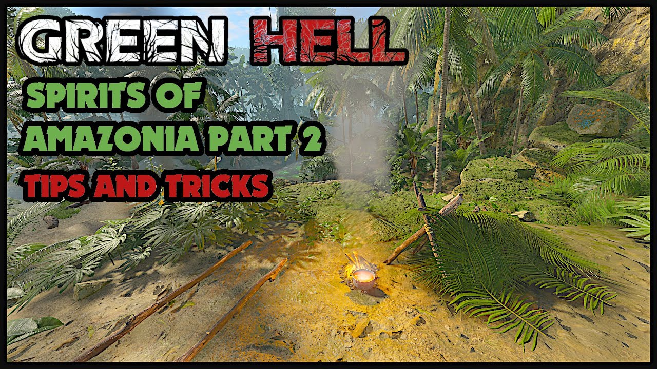 Green Hell Spirits Of Amazonia Part 2 Walkthrough Tips And Tricks EP05 YouTube green-hell-spirits-of-amazonia-part-2-walkthrough-tips-and-tricks-ep05-youtube