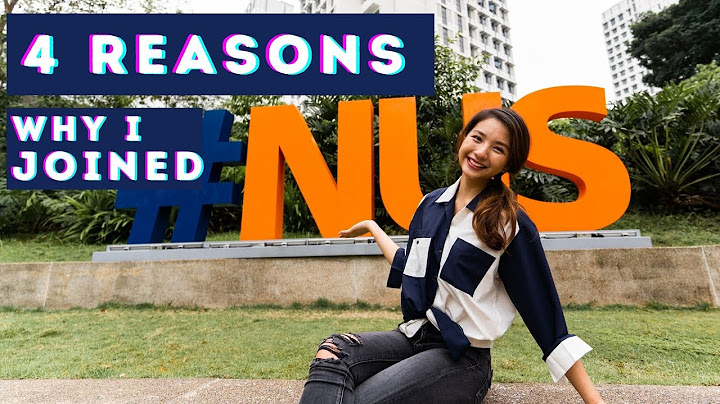 Why I Joined National University of Singapore (NUS) | 4 Reasons Why