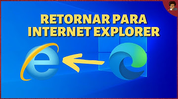 Como faço para voltar do Microsoft Edge para o Internet Explorer?