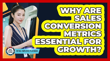 Why Are Sales Conversion Metrics Essential For Growth?