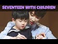 💛 Seventeen With Children Compilation [PART 1] 💛