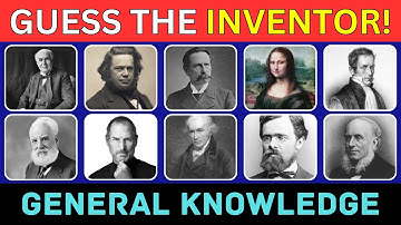 How Good Is Your General Knowledge? 🤔 | Inventors & Inventions Quiz Challenge!