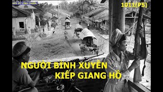 1011(p5) MẶT TRẬN SỐ 4 BẢO VỆ SÀI GÒN/ NGƯỜI BÌNH XUYÊN- KIẾP GIANG HỒ/Hồi ức lính chiến