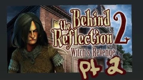Behind The Reflection 2: Witch