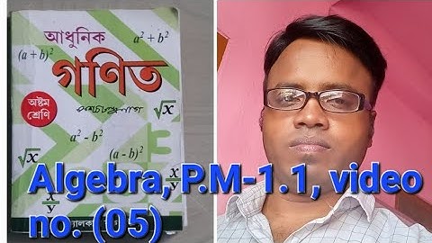 Modern Mathematics (K.c.nag),Class-viii, Algebra, P.M-1.1, video no. (05)