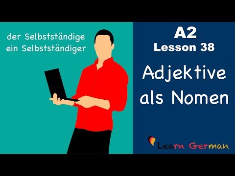 A2 - Lesson 38 | Adjektive als Nomen | Adjectives as nouns | German for beginners