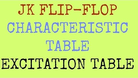 DE | Lec-37| J-K Flip-Flop | Characteristic Table | Excitation Table