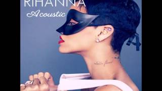 Video thumbnail of "Rihanna   Rehab Acoustic Studio Version)"