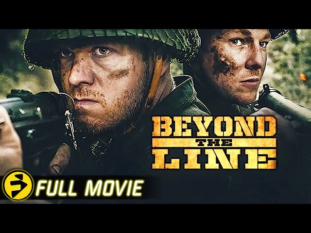 BEYOND THE LINE | Full Action War Drama Movie | WW2 | Chris Walters, Jackson Berlin class=