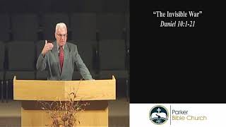Sermon October 31, 2021:  The Invisible War {Daniel 10:1-21}
