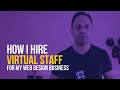 How I Hire Virtual Staff for my Web design Business