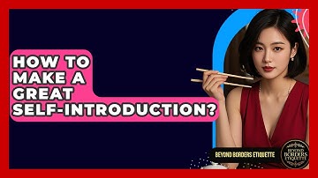 How To Make A Great Self-introduction? - Beyond Borders Etiquette