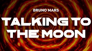 Bruno Mars - Talking To The Moon | Lyrics