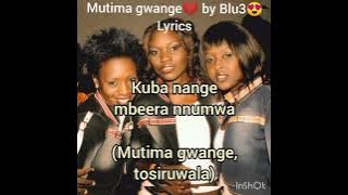 Mutima gwange by Blu3 with Lyrics