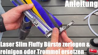 Laser Slim Fluffy Bürste zerlegen und reinigen oder Trommel ersetzen Dyson V15 Detect Anleitung