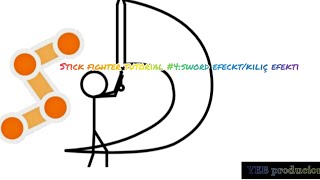 Stick fighter tutorial#4:sword efeckt/kılıç efekti