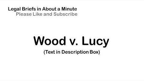 Wood v. Lucy, Lady Duff-Gordon - Case Briefs in About a Minute