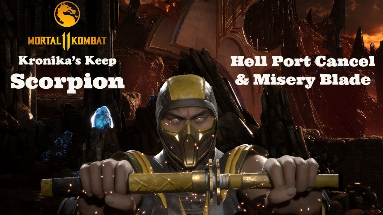 Scorpion (Hell Port Cancel & Misery Blade) Combos & Setups Kronika's