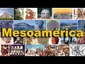 Top ¿Qué es Mesoamérica? ¿Cuales son sus Características?